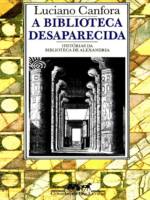 A Biblioteca Desaparecida - Luciano Canfora