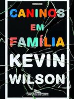 Caninos em familia - Kevin Wilson