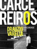 Carcereiros - Drauzio Varella