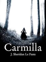 Carmilla - J. Sheridan Le Fanu.