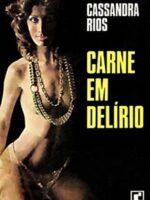 Carne em Delirio - Cassandra Rios