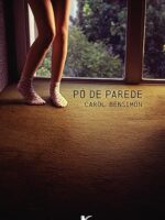 Carol Bensimon - Po de Parede