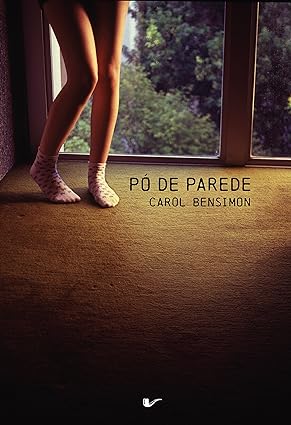 Carol Bensimon - Po de Parede