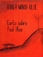 Carta sobre Paul Klee - Rainer Maria Rilke