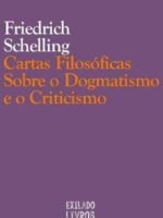 Cartas Filosoficas Sobre o Dogmatismo e o Cristianismo - Friedrich Schelling