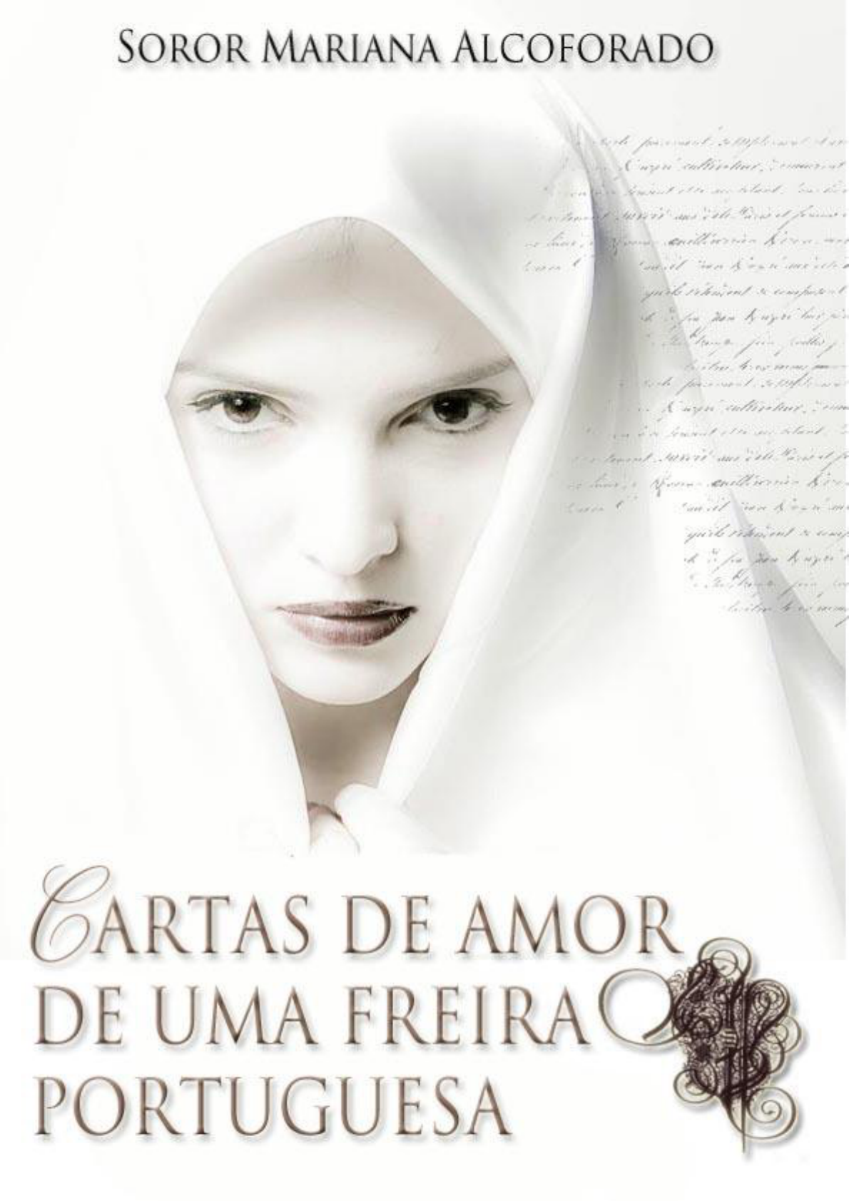 Cartas de Amor de uma Freira Portuguesa - Mariana Alcoforado.