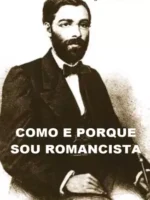 Como E Porque Sou Romancista - Jose de Alencar