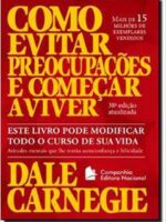 Como Evitar Preocupacoes e Comecar a Viver - Dale Carnegie
