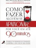 Como Fazer alguem se apaixonar por voce em - Nicholas Boothman