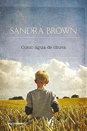 Como agua de chuva - Sandra Brown