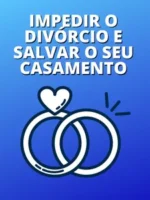 Impedir o divórcio e salvar seu casamento