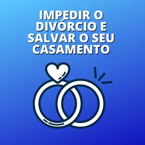 Impedir o divórcio e salvar seu casamento