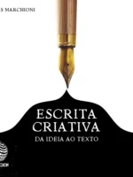 Escrita criativa: Da ideia ao texto