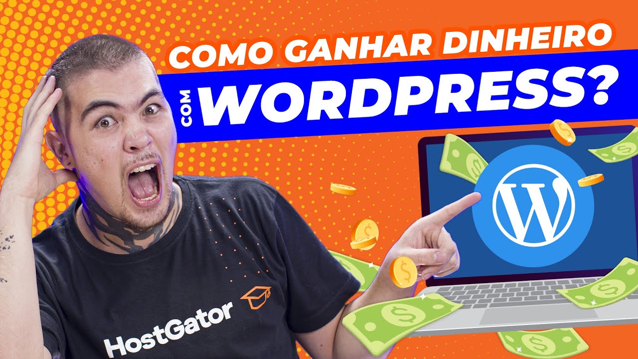 Ganhe dinheiro com o wordpress