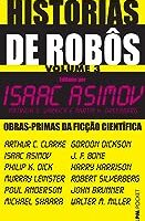 Antologia - Historias de Robôs 03 - Org. Isaac Asimov