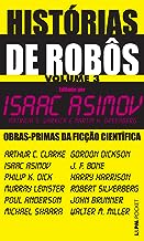 Antologia - Historias de Robôs 03 - Org. Isaac Asimov