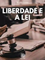 Liberdade e a Lei - Bruno Leoni