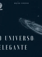 O Universo Elegante de Brian Greene