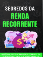 Os Segredos Dos Rendimentos Recorrentes