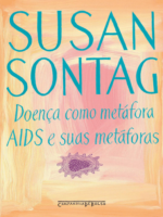 Doença como metáfora / Aids e suas metáforas