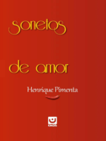 99 sonetos sacanas e 1 canção de amor - Henrique Pimenta