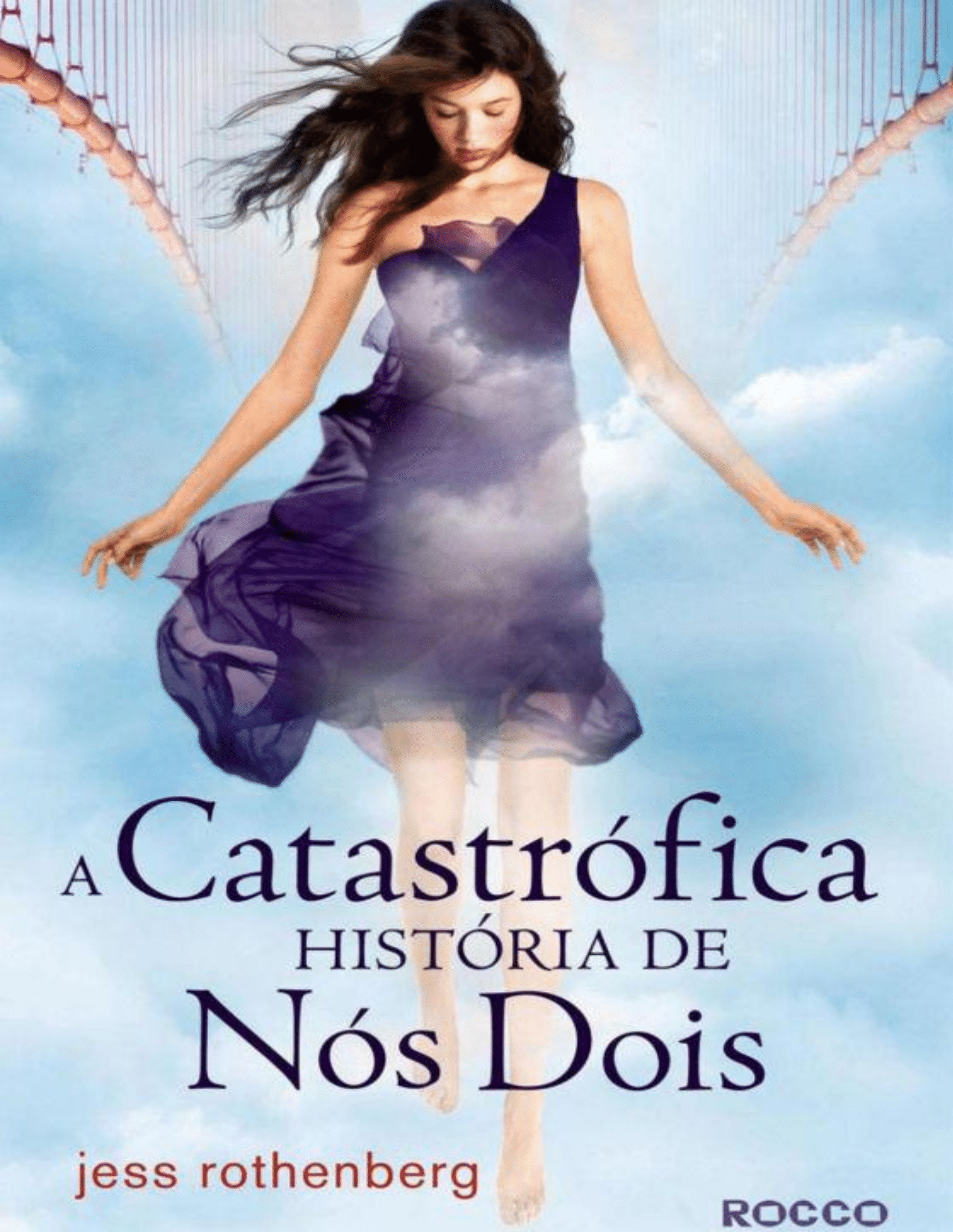 A Catastrófica História de Nós Dois - Jess Rothenberg