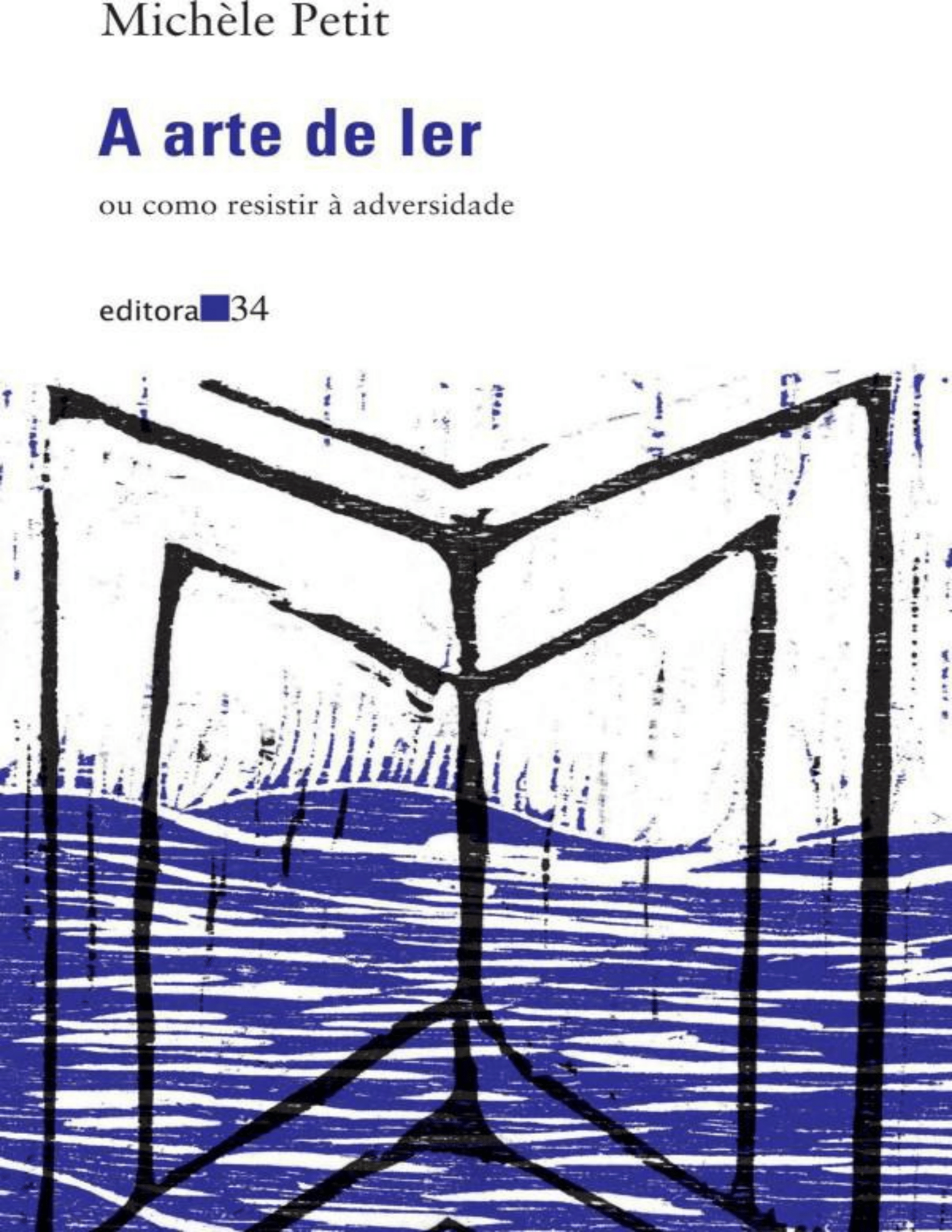 A arte de ler: ou Como Resistir à Adversidade