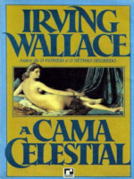 A Cama Celestial - Irving Wallace