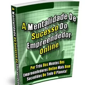 A Mentalidade De Sucesso Do Empreendedor Online