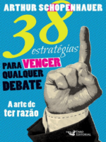 38 Estrategias para Vencer Qualquer Debate - Arthur Schopenhauer
