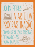 A arte da procrastinação