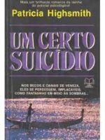 Um Certo Suicidio - Patricia Highsmith.