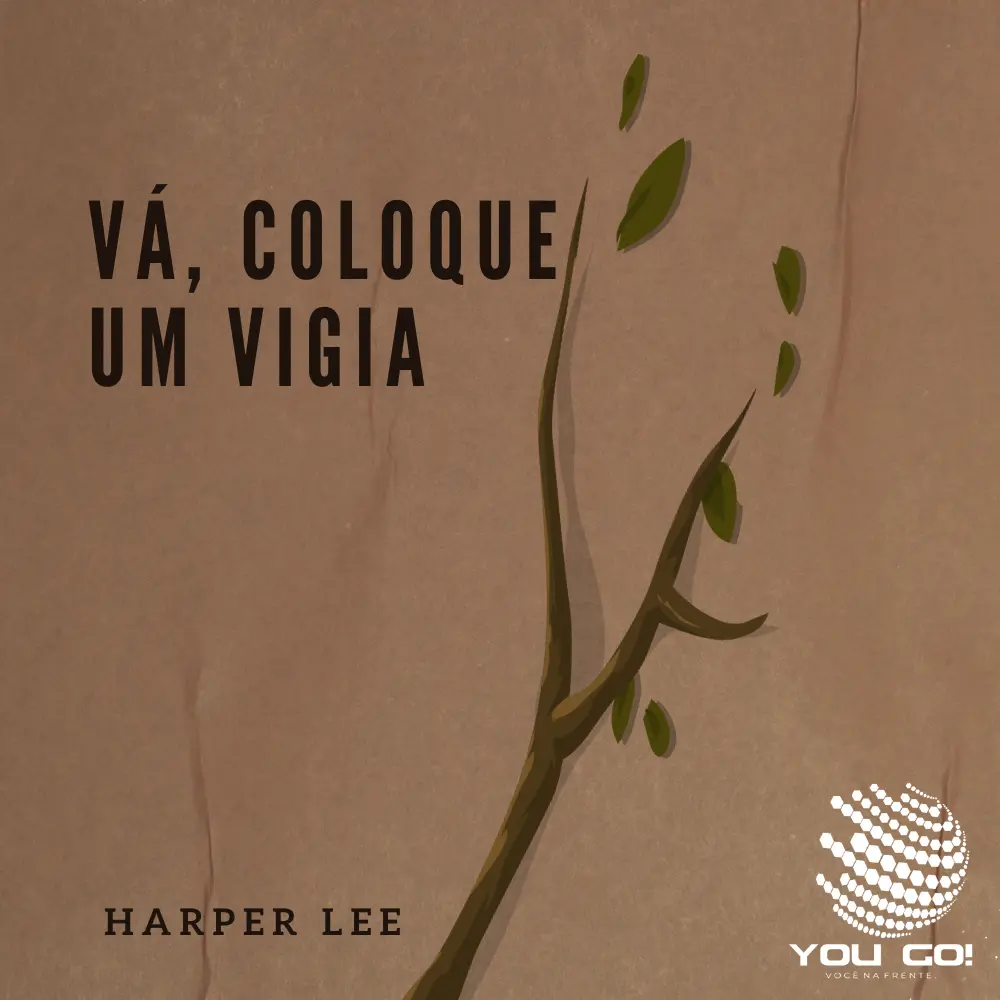 Vá, coloque um vigia - Harper Lee