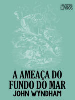 A Ameaça do Fundo do Mar - John Wyndham