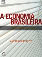 A Economia Brasileira de Onde Viemos e Onde Estamos