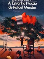 A estranha nação de Rafael Mendes