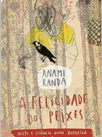 A FELICIDADE DOS PEIXES