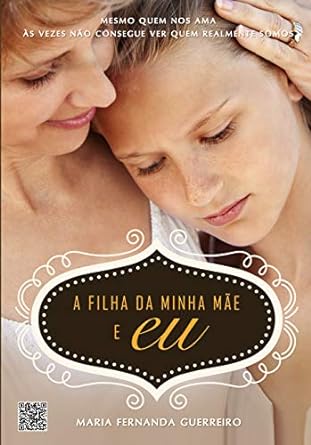 A Filha da Minha Mãe e eu