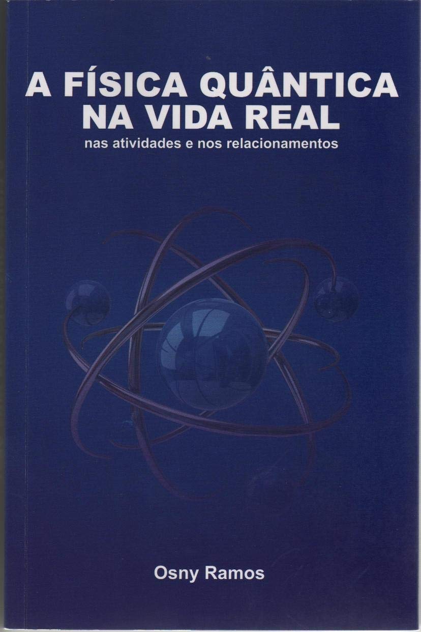 A Fisica Quantica na Vida Real