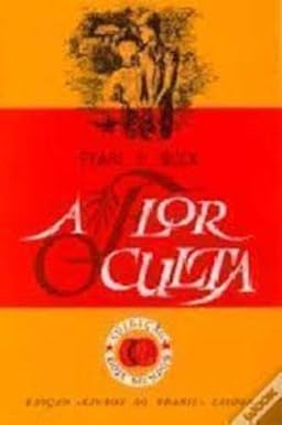 A Flor Oculta - Pearl S. Buck