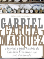 A Incrivel e Triste Historia da Candida Er - Gabriel Garcia Marquez.