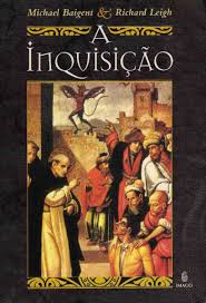 A Inquisicao - Michael Baigent.