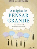 A mágica de pensar grande