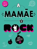 A mamãe é rock