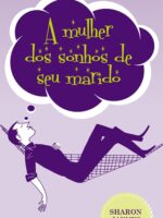 A mulher dos sonhos de seu marido