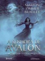 A Senhora de Avalon - Marion Zimmer Bradley