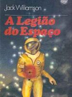 A Legiao do Espaco - Jack Williamson.