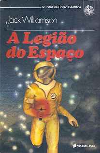 A Legiao do Espaco - Jack Williamson.