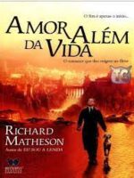 Amor Alem da Vida - Richard Matheson