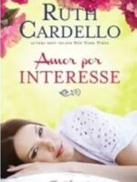 Amor por Interesse - Ruth Cardello
